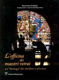 9788883045981-L' officina dei maestri vetrai. La «bottega» dei Polloni a Firenze.