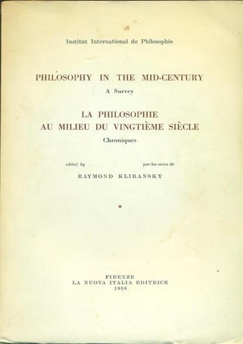Philosophy in the mid-century, a Survey. La philosophie au milieu du Vingtième s