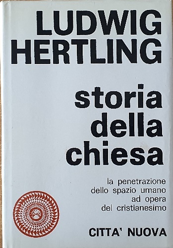 9788831192583-Storia della chiesa. La penetrazione dello spazio umano ad opera del cristianesi