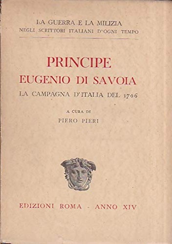 Principe Eugenio di Savoia. La campagna d'Italia del 1706.