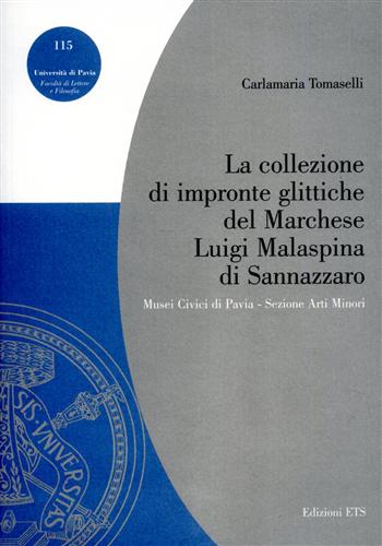 9788846708373-La collezione di impronte glittiche del marchese Luigi Malaspina di Sannazzaro.