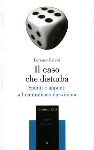 9788846716071-Il caso che disturba. Spunti e appunti sul naturalismo darwiniano.