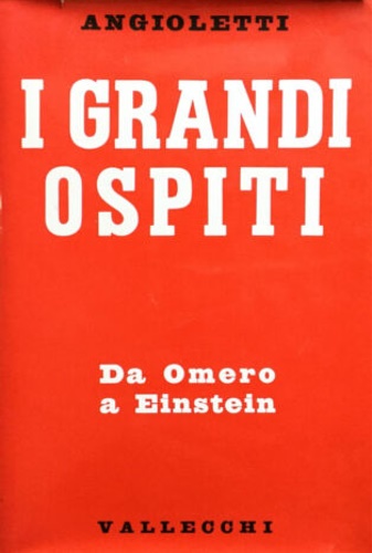 I Grandi ospiti. Da Omero a Einstein.