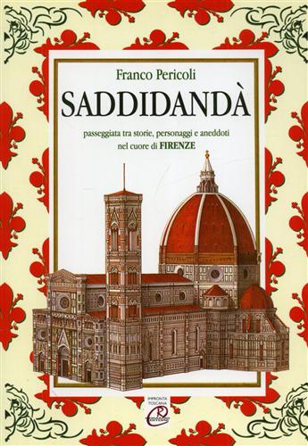 9788896376218-Saddidandà. Passeggiata tra storie, personaggi e aneddoti nel cuore di Firenze.