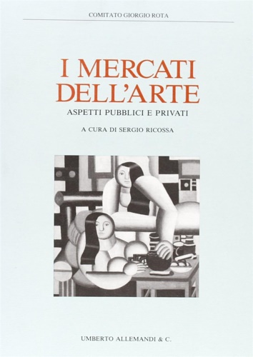 9788842203322-I mercati dell'arte. Aspetti pubblici e privati.