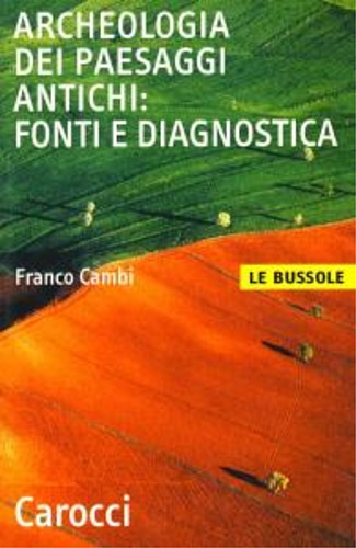 9788843024995-Archeologia dei paesaggi: fonti e diagnostica.