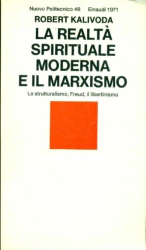 9788806321512-La realtà spirituale moderna e il marxismo. Lo strutturalismo, Freud, il liberti