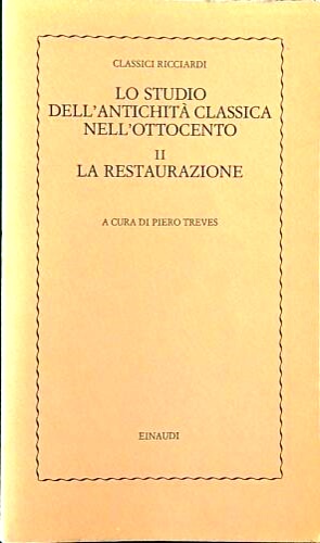 9788806110079-Lo studio dell'antichità classica nell'Ottocento. Vol. 2: La restaurazione.