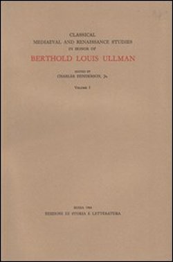 9788884988553-Classical Mediaeval and Renaissance studies in Honor of Berthold Louis Ullman.