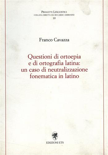 9788846702203-Questioni di ortoepia e di ortografia latina: un caso di neutralizzazione fonema