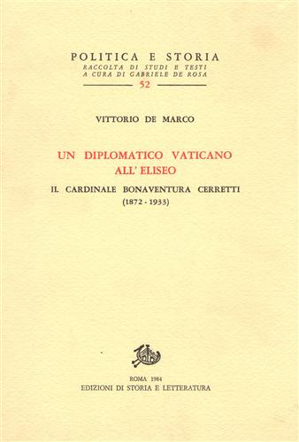 Un diplomatico vaticano all'Eliseo: il cardinale Bonaventura Cerretti (1872-1933