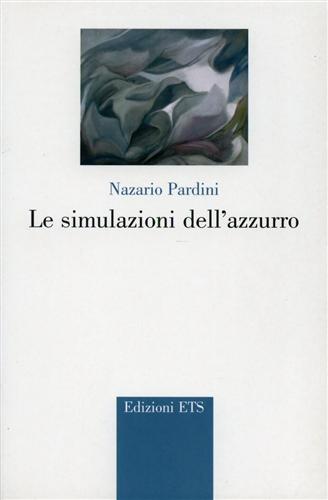 9788846705174-Le simulazioni dell'azzurro. Poesie 1997-2001.