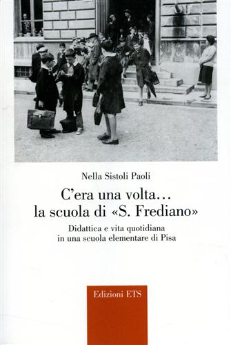 9788846705891-C’era una volta... la scuola di «S.Frediano».