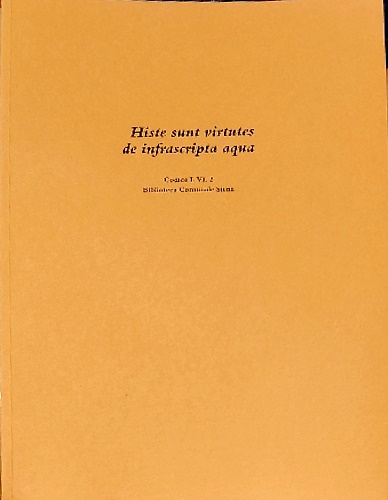 Histe sunt virtutes de infrascripta aqua. Dal Codice LVI.2 della Biblioteca Comu