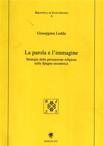 9788846706867-La parola e l'immagine. Strategie della persuasione religiosa nella Spagna secen