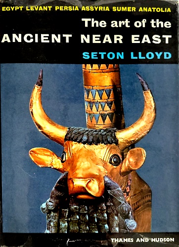The art of the Ancient near east. Agypt , Levant, Persia, Assyria, Sumer, Anatol