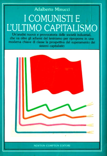 I comunisti e l'ultimo capitalismo.