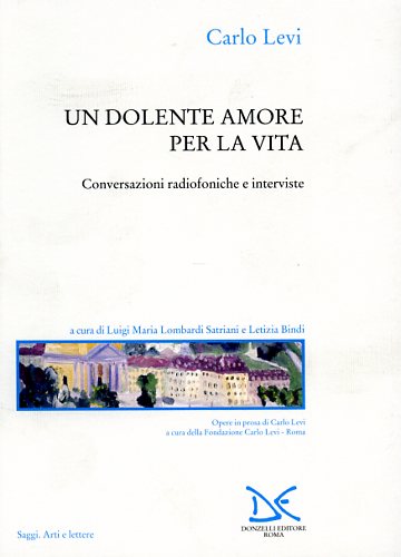 9788879897853-Un dolente amore per la vita. Conversazioni radiofoniche e interviste.