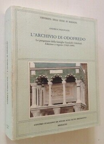 9788879883306-L'Archivio di Odofredo. Le pergamene della Famiglia Gandolfi Odofredi. Edizione