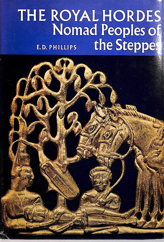 The royal hordes. Nomad peoples of the steppes.