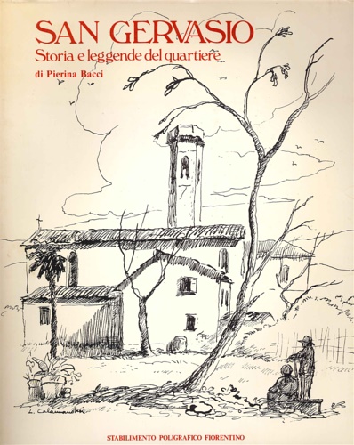 San  Gervasio. Storia e leggende del quartiere, con stradario.