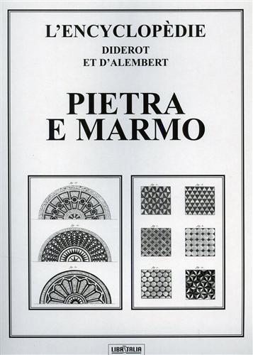 L'Encyclopédie. Pietra e marmo.