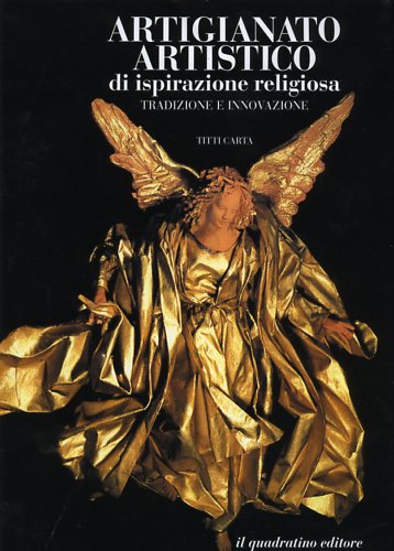 9788886961394-Artigianato artistico di ispirazione religiosa. Tradizione e innovazioni.