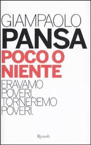 9788817052108-Poco o niente. Eravamo poveri. Torneremo poveri.