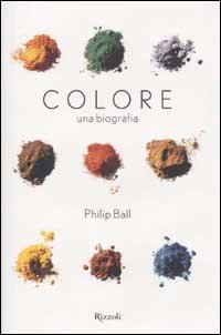 9788817868129-Colore. Una biografia.