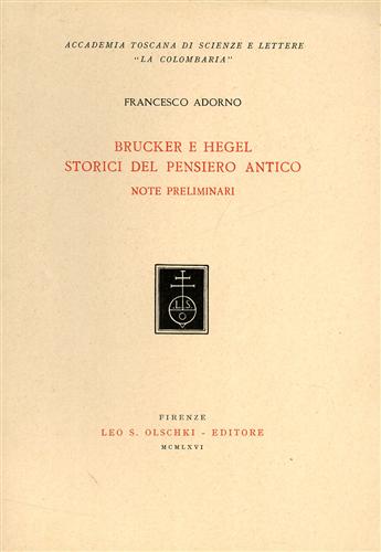 Brucker e Hegel. Storici del pensiero antico. Note preliminari.