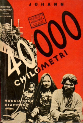 40000 chilometri. Russia, Cina, Giappone.