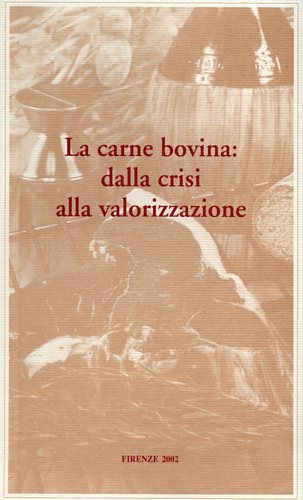 La carne bovina: dalla crisi alla valorizzazione.