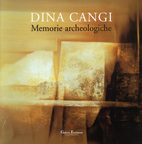 Dina Cangi. Memorie archeologiche.