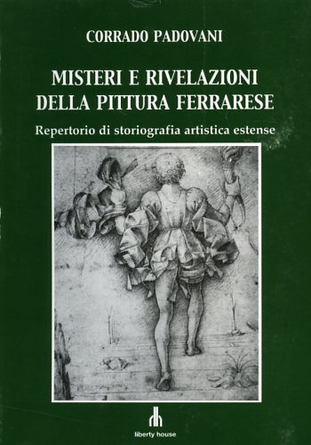 9788872283776-Misteri e rivelazioni della pittura ferrarese. Repertorio di storiografia artist