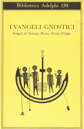 9788845905704-I Vangeli Gnostici. Vangeli di Tomaso, Maria, Verità, Filippo.
