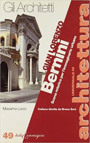 9788886498586-Gian Lorenzo Bernini. Scena retorica per l'immaginario urbano.