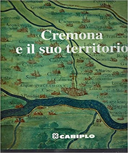 Cremona e il suo territorio.