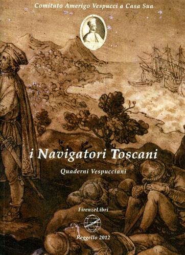 9788876221040-I Navigatori Toscani. 4/2011: Quaderni Vespucciani.