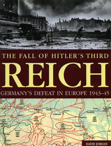 9781904687221-The fall of Hitler's Third Reich Germany's defeat in Europe 1943-45.