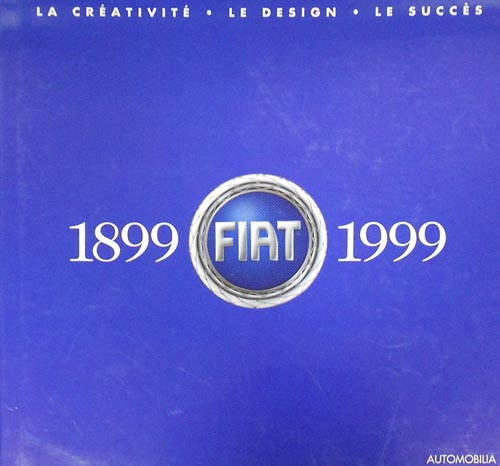 9788879600965-Fiat 1899-1999. Die Kreativitet, die design, der erfolg.