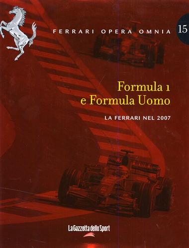 Formula 1 e Formula Uomo. vol.15: La Ferrari nel 2007.
