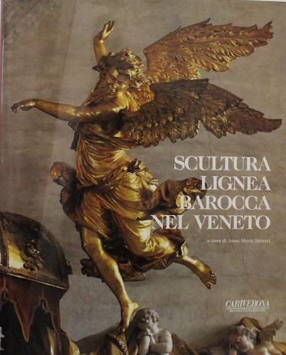 Scultura lignea barocca nel Veneto.