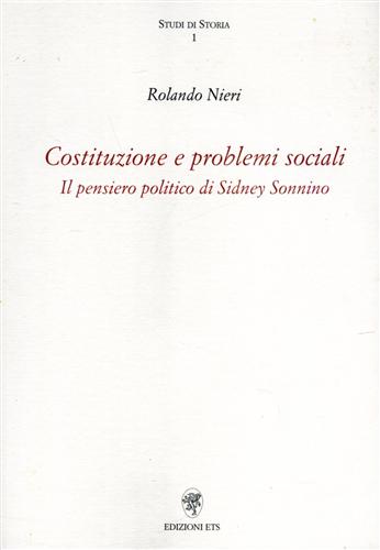 9788846703835-Costituzione e problemi sociali. Il pensiero politico di Sidney Sonnino.
