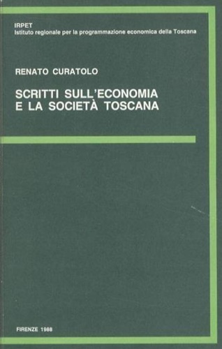 Scritti sull'economia e la società toscana.