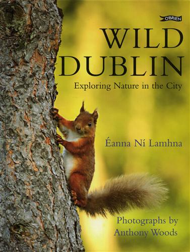 9781847170125-Wild Dublin. Exploring Nature in the City.