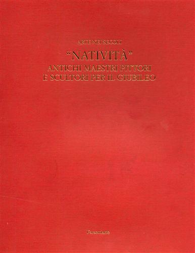 9788876221408-Natività. Antichi Maestri Pittori e scultori per il Giubileo.