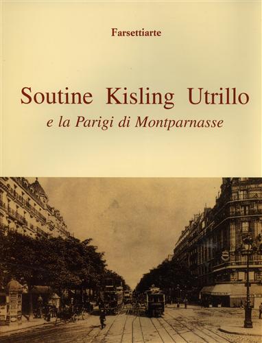 9788876221583-Soutine Kisling Utrillo e la Parigi di Montparnasse.
