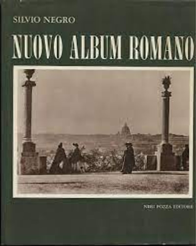 Nuovo album romano. Fotografie di un secolo.