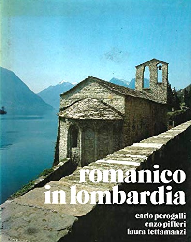 Romanico in Lombardia. I Centri Maggiori.