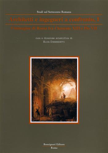 9788875973452-Architetti e ingegneri a confronto. vol.I: L'immagine di Roma fra Clemente XIII